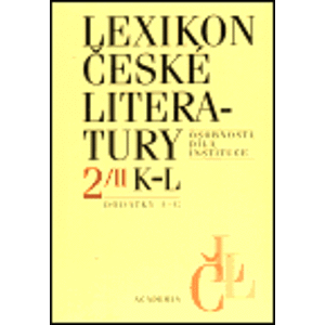 Lexikon české literatury 2 / II (K-L, dodatky A-G). Osobnosti, díla, instituce - kolektiv