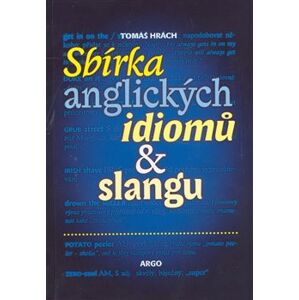 Sbírka anglických idiomů a slangu - Tomáš Hrách