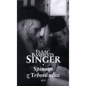 Spinoza z Trhové ulice - Isaac Bashevis Singer