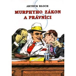 Murphyho zákon a právníci - Arthur Bloch