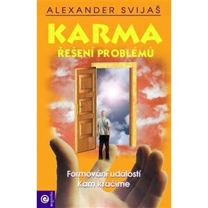 Karma - Řešení problémů - Alexander Svijaš