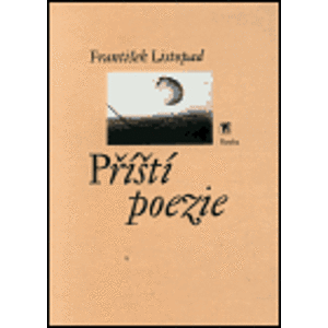 Příští poezie - František Listopad