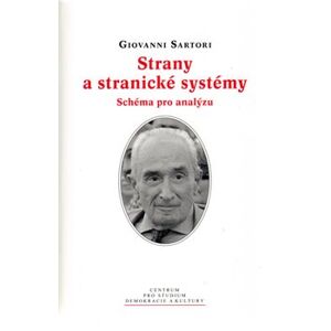 Strany a stranické systémy. Schéma pro analýzu - Giovanni Sartori
