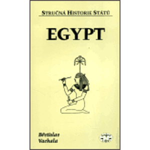 Egypt - stručná historie států - Břetislav Vachala
