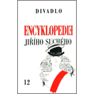 Encyklopedie Jiřího Suchého, svazek 12 – Divadlo 1975-1982 - Jiří Suchý