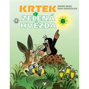 Krtek a zelená hvězda - Zdeněk Miler, Hana Doskočilová