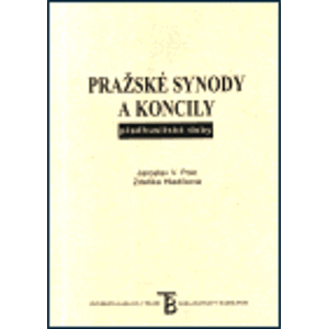 Pražské synody a koncily předhusitské doby - Jaroslav V. Polc, Zdeňka Hledíková