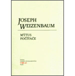 Mýtus počítače - Joseph Weizenbaum