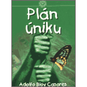 Plán úniku - Adolfo Bioy Casares