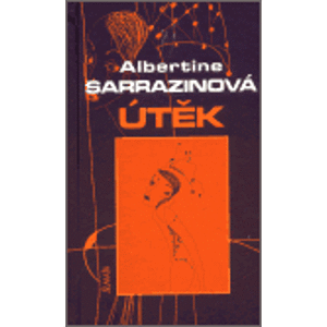 Albertine Sarrazinová - komplet tří knih - Albertine Sarrazinová