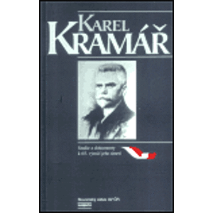 Karel Kramář - Studie a dokumenty k 65. výročí jeho úmrtí