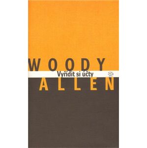 Vyřídit si účty - Woody Allen