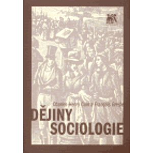 Dějiny sociologie - Charles-Henry Cuin, Francois Gresle