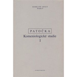 Komeniologické studie I. - Jan Patočka