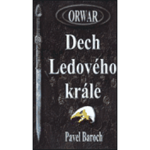 Orwar - Dech Ledového krále - Pavel Baroch