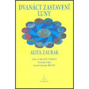 Dvanáct zastavení luny - Alita Zaurak