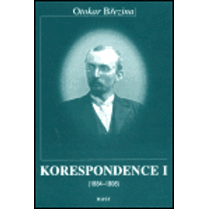 Korespondence I (1884-1908), II (1909-1929) - Otokar Březina