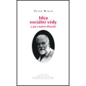 Idea sociální vědy a její vztah k filosofii - Peter Winch