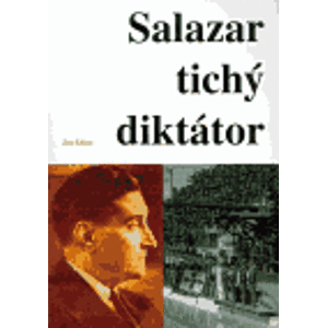 Salazar - tichý diktátor - Jan Klíma