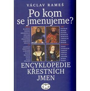 Po kom se jmenujeme? (váz.). Encyklopedie křestních jmen - Václav Rameš