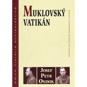 Muklovský Vatikán - Josef Petr Ondok