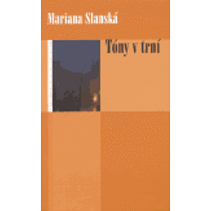 Tóny v trní - Mariana Slanská Klúz