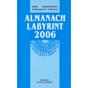 Almanach Labyrint 2006. Ročenka revue Labyrint