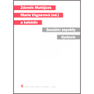 Sociální aspekty dyslexie - Zdeněk Matějček, Marie Vágnerová