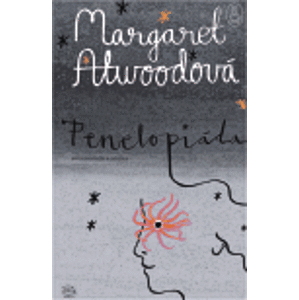 Penelopiáda. Mýtus o Penelopě a Odysseovi - Margaret Atwoodová
