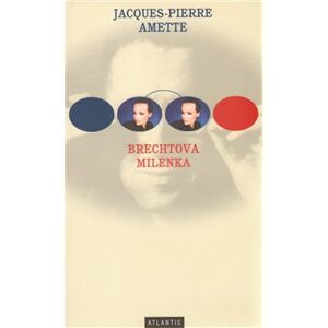Brechtova milenka - Jacques-Pierre Amette