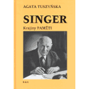 Singer, krajiny paměti. Krajiny paměti - Agáta Tuszyńska