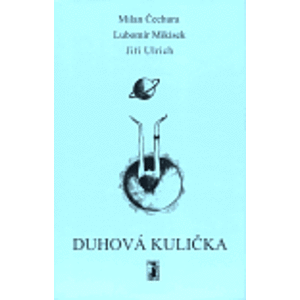 Duhová kulička + CD - Milan Čechura, Jiří Ulrich, Lubomír Mikisek