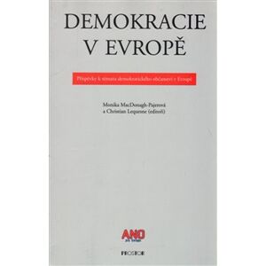 Demokracie v Evropě. Příspěvky k tématu demokratického občanství v Evropě