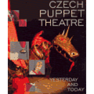 Czech Puppet Theatre Yesterday and Today