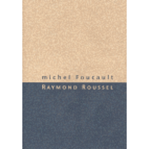 Raymond Roussel - Michel Foucault