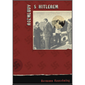 Rozmluvy s Hitlerem - Hermann Rauschning