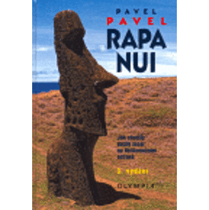 Rapa Nui. Jak chodily sochy moai na Velikonočním ostrově - Pavel Pavel