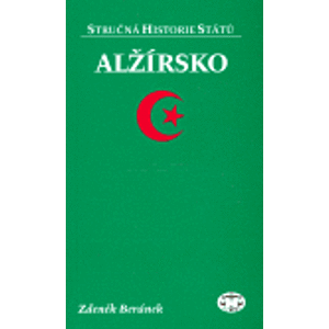 Alžírsko - Stručná historie států - Zdeněk Beránek