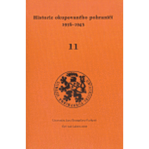 Historie okupovaného pohraničí 11 (1938-1945) - Zdeněk Radvanovský