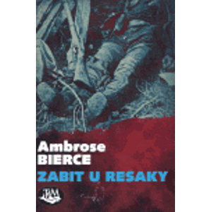 Zabit u Resaky - Ambrose Bierce