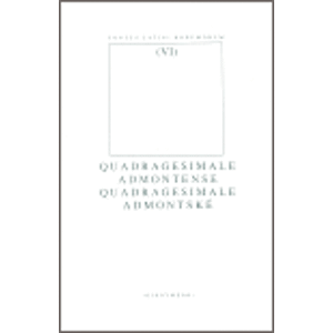 Quadragesimale Admontense/ Quadragesimale Admontské