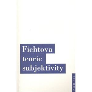 Fichtova teorie subjektivity - kol.