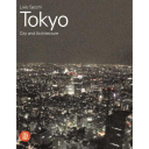 Tokyo. City and Architecture - Sacchi Livio