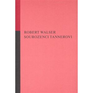 Sourozenci Tannerovi - Robert Walser