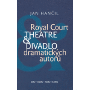 Royal Court Theatre & Divadlo dramatických autorů - Jan Hančil