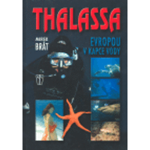 Thalassa - Evropou v kapce vody - Mirek Brát