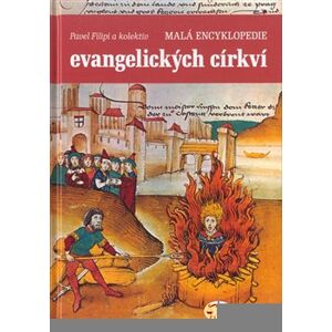 Malá encyklopedie evangelických církví - Pavel Filipi