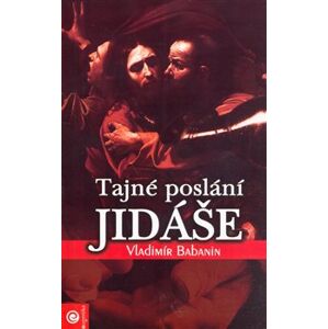 Tajné poslání Jidáše - Vladimír Babanin