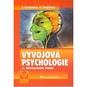 Vývojová psychologie. 2., aktualizované vydání - Josef Langmeier, Dana Krejčířová
