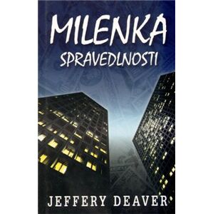 Milenka spravedlnosti - Jeffery Deaver